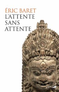 L'attente sans attente d'Eric Baret